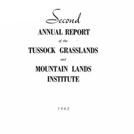 Second Annual Report of the Tussock Grasslands and Mountain Lands Institute 1962