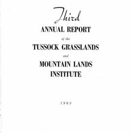 Third Annual Report of the Tussock Grasslands and Mountain Lands Institute 1963