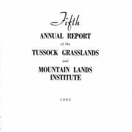 Fifth Annual Report of the Tussock Grasslands and Mountain Lands Institute 1965