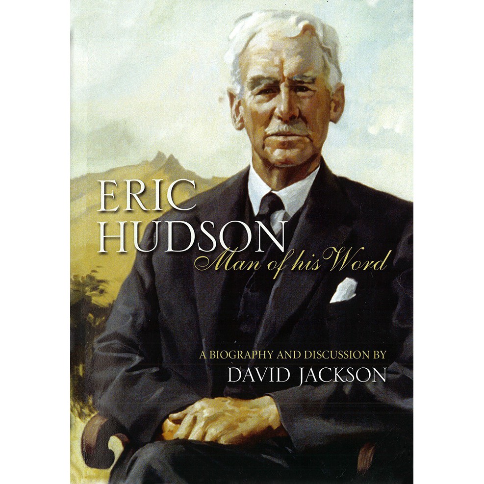 Eric Hudson, Man of his Word - A Biography by David Jackson